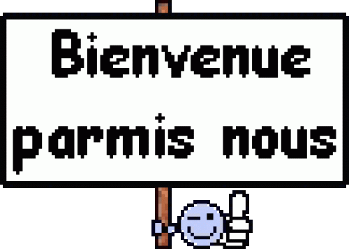 bienvenu parmi nous