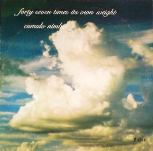 Forty_Seven_Times_Its_Own_Weight-CumuloNimbus_Fable_101