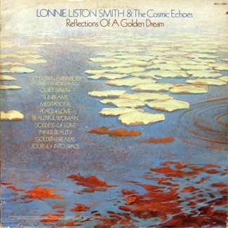 Lonnie Liston Smith & The Cosmic Echoes - Reflections Of A Golden Dream - cover verso