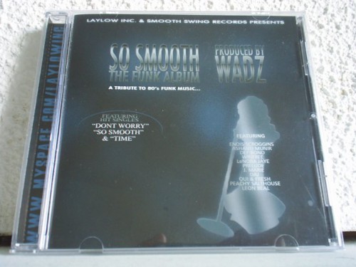 Wadz So Smooth (The Funk Album) (Smooth Swing Records ‎SW 0001