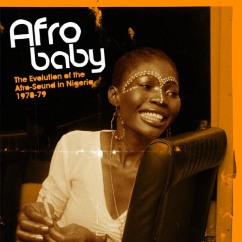AFRO---Afro-Baby_2004_The-Evolution-Of-The-Afro-Sound-In-Nigeria-1970-79-Soundway-SNDWLP002-SNDWCD002.jpg