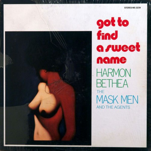 HarmonBetheaTheMaskMenTheAgents_1972_GotToFindASweetNameMusicorMS3239.jpg