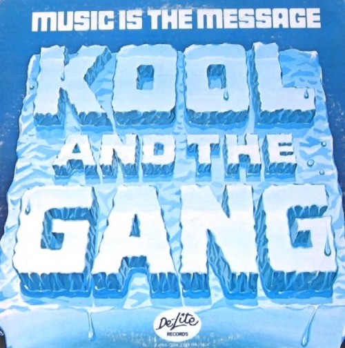 KoolTheGang_1972_MusicIsTheMessageDe-LiteDEP-2011.jpg