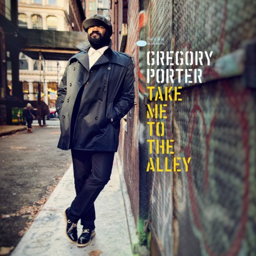 GregoryPorter_2016_TakeMeToTheAlleyBlueNote.jpg