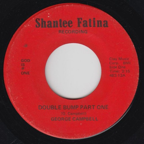 45T-GeorgeCampbell-DoubleBumpParts12ShanteeFatina483-13FACEA.jpg