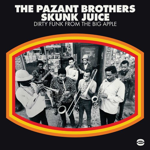 PazantBrothers_2017_SkunkJuice-DirtyFunkFromTheBigAppleTheBGPBGPD303.jpg