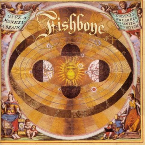 Fishbone_1993_GiveAMonkeyABrainAndHellSwearHesTheCenterOfTheUniverseColumbiaCK52764.jpg