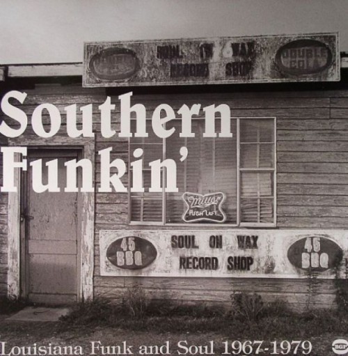 475411FUNKSouthernFunkin2005LouisianaFunkAndSoul19671979BGPCDBGPD168LP.jpg