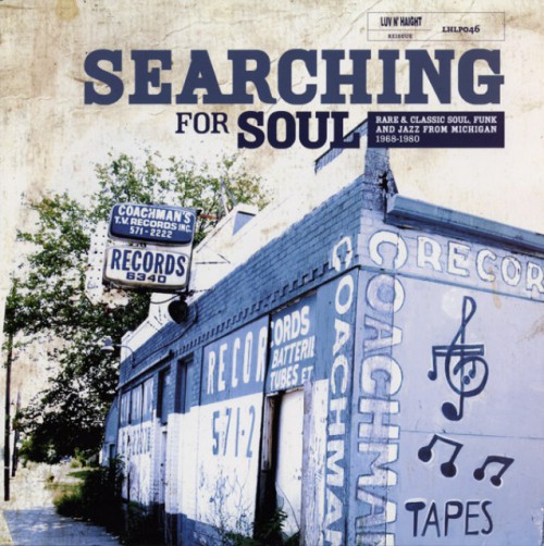 556988SOULSearchingForSoul2005RareClassicSoulFunkAndJazzFromMichigan19681980LuvNHaightLHLP046LP.jpg