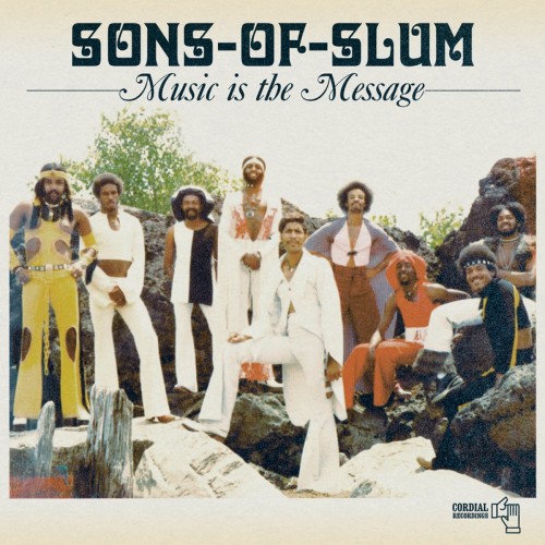 Sons-Of-Slum_2019_Music-Is-The-Message-Cordial-Recordings-CORDLP003.jpg