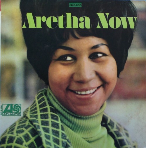 Aretha-Franklin_1968_Aretha-Now-Atlantic-SD-8186.jpg